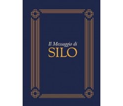 Il messaggio di Silo di Silo, 2017, Ass. Multimage