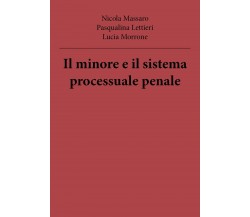 Il minore e il sistema processuale penale -  Massaro,lettieri,morrone,  2018, 