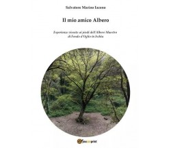 Il mio amico Albero di Salvatore Marino Iacono, 2023, Youcanprint