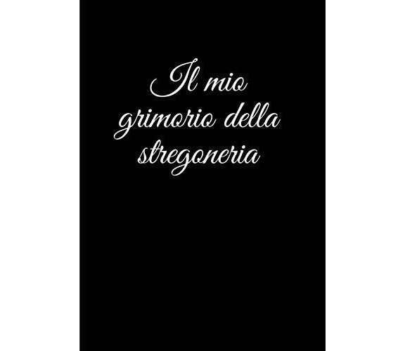 Il mio grimorio della stregoneria: grimoire vergine | grimoire magia verde | gri