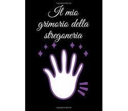 Il mio grimorio della stregoneria: grimoire vergine | grimoire magia verde | gri