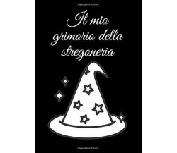 Il mio grimorio della stregoneria: grimoire vergine | grimoire magia verde | gri