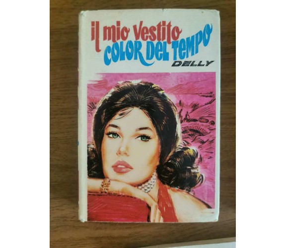 Il mio vestito color del tempo - Delly - Salani - 1963 - AR