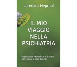 Il mio viaggio nella psichiatria: Memorie di un’infermiera in manicomio prima e 