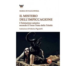 Il mistero dell impiccagione - Maria De Naglowska - Tipheret, 2020