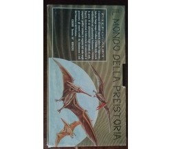 Il mondo della preistoria vol.4 - Hobby & Work, 1995 - VHS - A