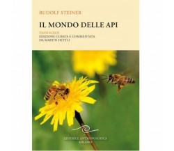 Il mondo delle api. Testi scelti di Rudolf Steiner,  2021,  Editrice Antroposofi
