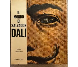 Il mondo di Salvador Dalì di Robert Descharnes,  1972,  Garzanti