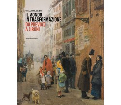 Il mondo in trasformazione da Previati a Sironi. Città, lavoro, società - 2022