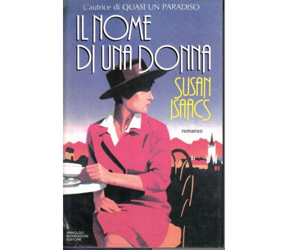 Il nome di una donna -Isaacs Susan - MONDADORI - 1989 - M