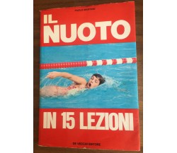 Il nuoto in 15 lezioni - Paolo Martino,  1972,  De Vecchi Editore - P