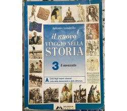  Il nuovo viaggio nella storia 3. Il Novecento. Per la Scuola media di Antonio 