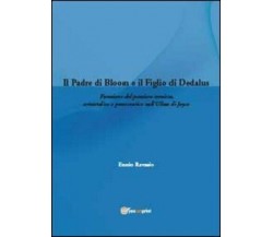 Il padre di Bloom e il figlio di Dedalus di Ennio Ravasio,  2013,  Youcanprint