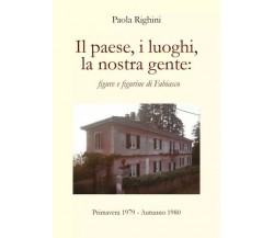  Il paese, i luoghi, la nostra gente: figure e figurine di Fabiasco. di Paola R