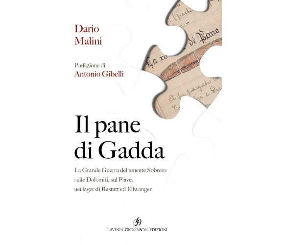 Il pane di Gadda. La Grande Guerra del tenente Sobrero sulle Dolomiti, sul Piave