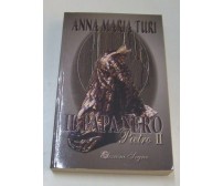 Il papa nero, Pietro II . Anna Maria Turi . 2000