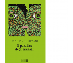 Il paradiso degli animali di David James Poissant - NN Editore, 2015