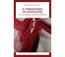 Il paradosso di Antigone: critica all’estremismo femminista