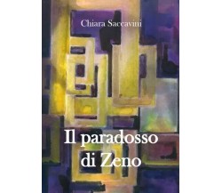  Il paradosso di Zeno di Chiara Saccavini, 2022, Youcanprint