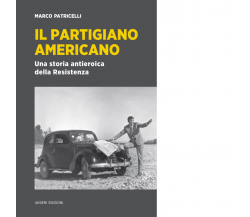 Il partigiano americano di Marco Patricelli - Ianieri, 2021