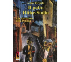 Il patto Hitler-Stalin e la spartizione della Polonia di Arturo Peregalli,  1989