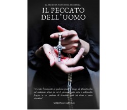 Il peccato dell'uomo - Simona Capone - Independently published, 2022