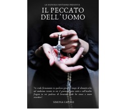 Il peccato dell'uomo - Simona Capone - Independently published, 2022