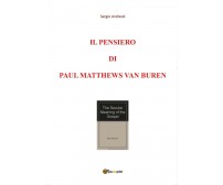 Il pensiero di Paul Matthews Van Buren	 di Sergio Andreoli,  2019,  Youcanprint