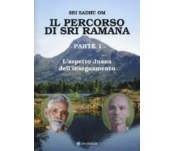 Il percorso di Sri Ramana  di Sri Sadhu Om,  2019,  Om Edizioni - ER