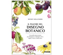 Il piacere del disegno botanico - Wendy Hollender - 2022