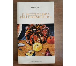 Il piccolo libro delle poesie felici - S. Serri - L'Ortica - 2013 - AR