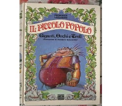 Il piccolo popolo. Giganti, orchi e troll di Francesca Lazzarato, 1992, Arno