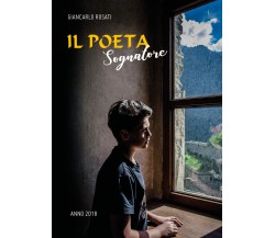 Il poeta sognatore di Giancarlo Rosati,  2017,  Youcanprint