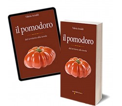 Il pomodoro	 di Valeria Arnaldi,  2017,  Iacobelli Editore