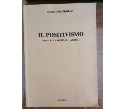 Il positivismo - S. Mandolfo - C.U.E.C.M. - 1986 - AR
