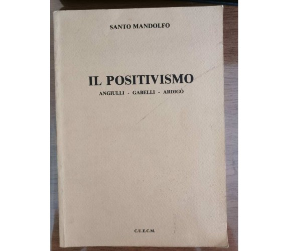 Il positivismo - S. Mandolfo - C.U.E.C.M. - 1986 - AR