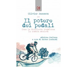 Il potere dei pedali - Olivier Razemon - Epoké, 2017 