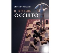 Il potere occulto	 di Marco De Vincentis,  2020,  Youcanprint