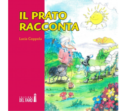 Il prato racconta di Lucia Coppola - Edizioni Del faro, 2014