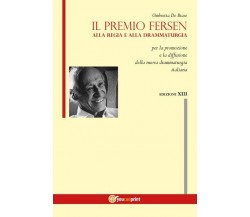 Il premio Fersen, XIII edizione,  di Ombretta De Biase,  2017,  Youcanprint- ER