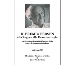 Il premio Fersen alla regia e alla drammaturgia per la promozione e la diffus.