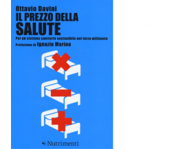 Il prezzo della salute di Ottavio Davini - Nutrimenti, 2013