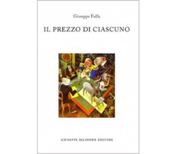  Il prezzo di ciascuno - Giuseppe Failla,  2016,  Maimone Editore