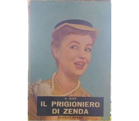  Il prigioniero di Zenda  - A. Hope,  1967,  Editrice Boschi