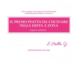 Il primo piatto da cucinare nella dieta a zona (sapori italiani) di Sstellag,  2