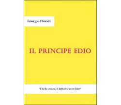 Il principe e Dio	 di Giorgio Floridi,  2015,  Apollo Edizioni