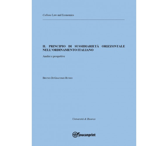 Il principio di sussidiarietà orizzontale nell’ordinamento italiano. Analisi e p