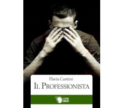 Il professionista, di Flavia Cantini,  2016,  Lettere Animate - ER