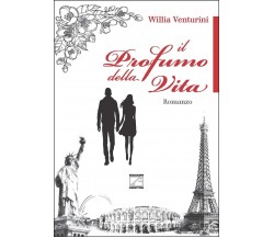  Il profumo della vita di Willia Venturini, 2019, Edizioni03