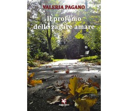 Il profumo delle zagare amare	 di Valeria Pagano,  Algra Editore